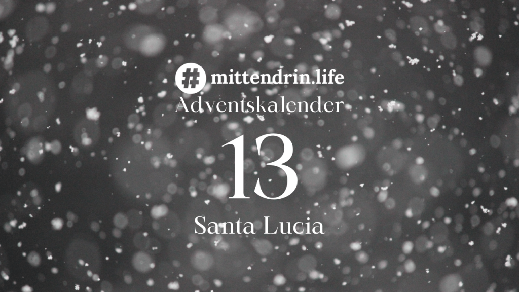 Adventskalender #13 – Santa Lucia